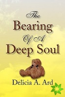Bearing Of A Deep Soul