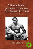 Black Man's Journey Through The Annals Of Time