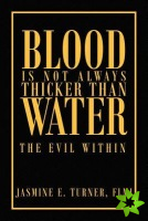 Blood Is Not Always Thicker Than Water