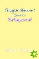Calypso Greener Goes To Hollywood