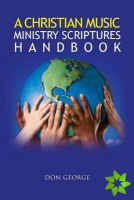 Christian Music Ministry Scriptures Handbook