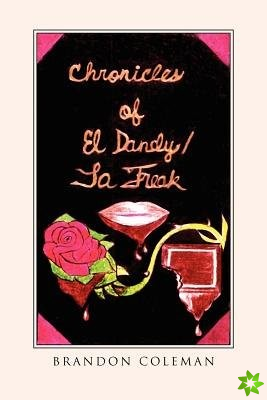 Chronicles of El Dandy / La Freak