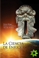 Ciencia de Enriquecerse (the Bilingual Edition)
