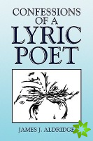 Confessions of a Lyric Poet