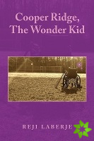 Cooper Ridge, The Wonder Kid
