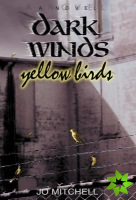 Dark Winds/Yellow Birds