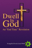 Dwell in God