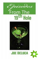 Episodes from the 19th Hole