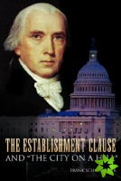 Establishment Clause and The City On A Hill