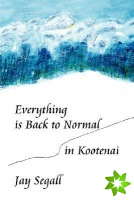 Everything is Back to Normal in Kootenai