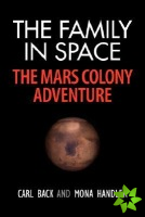 Family in Space-the Mars Colony Adventure