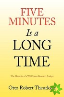 Five Minutes Is A Long Time