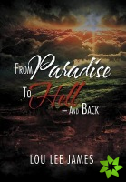 From Paradise To Hell - And Back