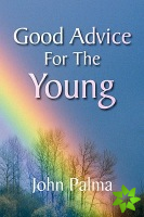 Good Advice For The Young