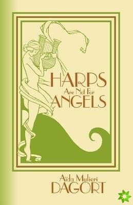 Harps Are Not for Angels