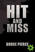 Hit and Miss