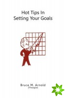 Hot Tips in Setting Your Goals