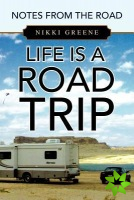 Life Is a Road Trip