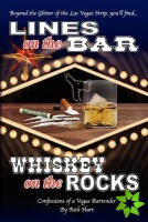 Lines on the Bar . . . Whiskey on the Rocks