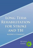 Long Term Rehabilitation for Stroke and TBI