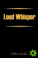 Loud Whisper