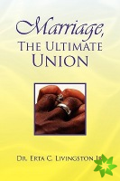 Marriage,The Ultimate Union
