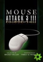 Mouse Attack 3!!!