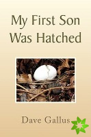 My First Son Was Hatched