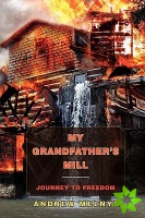My Grandfather's Mill
