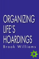 Organizing Life's Hoardings