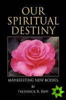 Our Spiritual Destiny