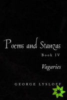 Poems and Stanzas Book IV
