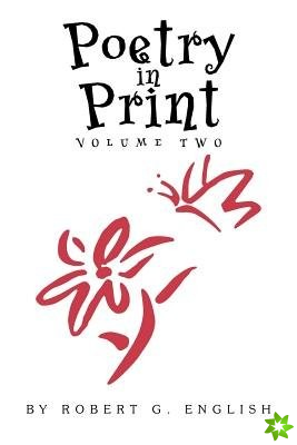 Poetry in Print Volume Two