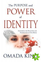 Purpose and Power of Identity