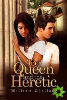 Queen and the Heretic