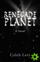 Renegade Planet