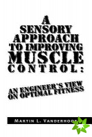 Sensory Approach to Improving Muscle Control