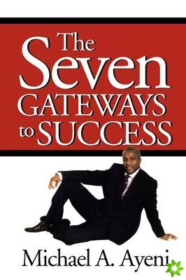 Seven Gateways to Success