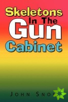 Skeletons in the Gun Cabinet