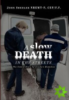 Slow Death in the Streets