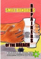Smile Bandages, Repairers of the Breach