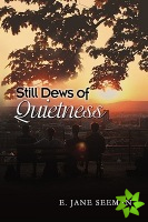 Still Dews of Quietness