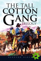 Tall Cotton Gang Trilogy