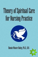 Theory of Spiritual Care for Nursing Practice