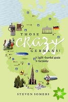 Those Crazy Germans!