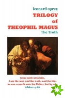 Trilogy of Theophil Magus - the Truth