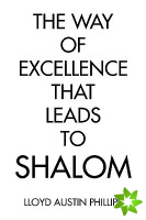 Way of Excellence That Leads to Shalom