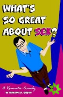 What's So Great About Sex?