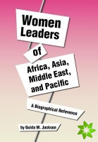 Women Leaders of Africa, Asia, Middle East, and Pacific