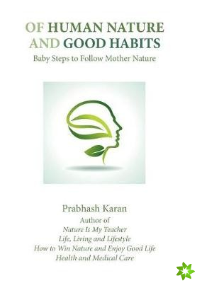 Of Human Nature and Good Habits